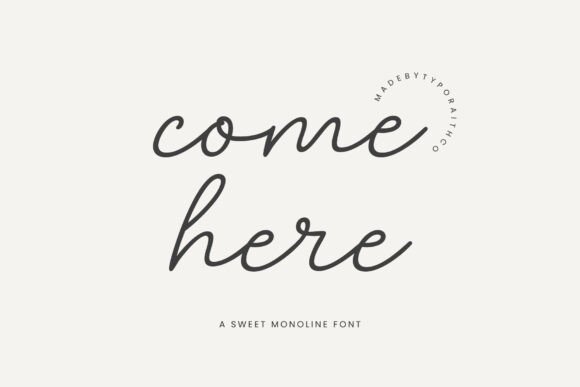 Embrace the Flow: A Deep Dive into Come Here Font