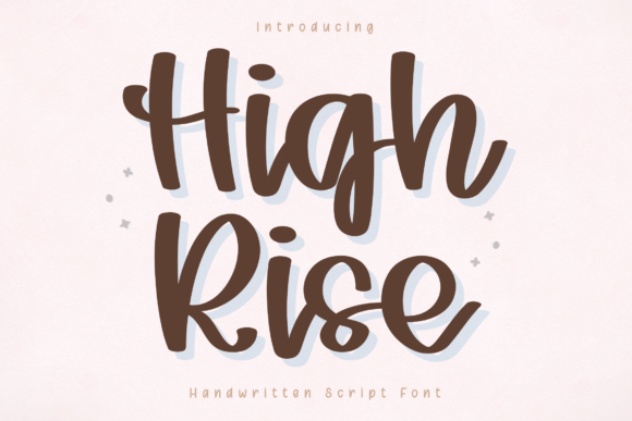 High Rise Font: A Warm Handwritten Script for Creative Projects